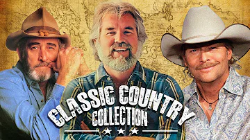 Best Old Country Songs All Time - Alan Jackson,Don William,Kenny Rogers - Classic Country Collection