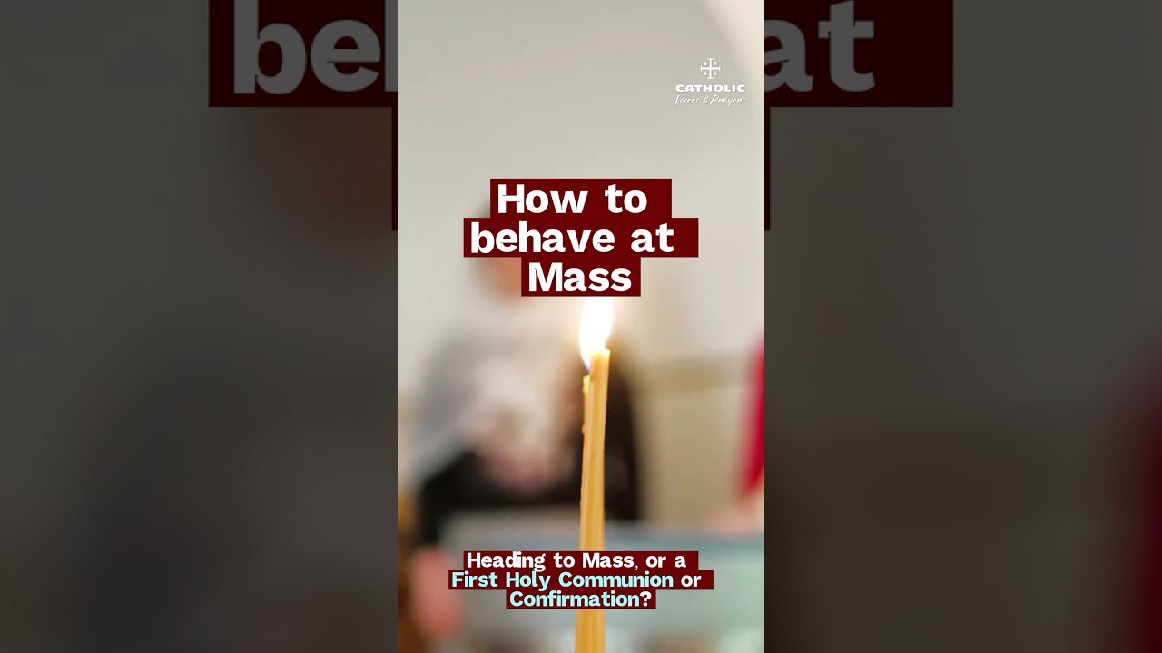 How to behave at mass