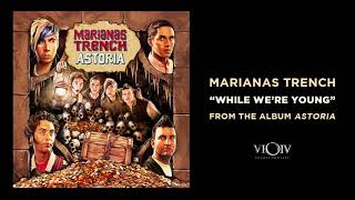 Video-Miniaturansicht von „Marianas Trench - While We're Young - [Official Audio]“
