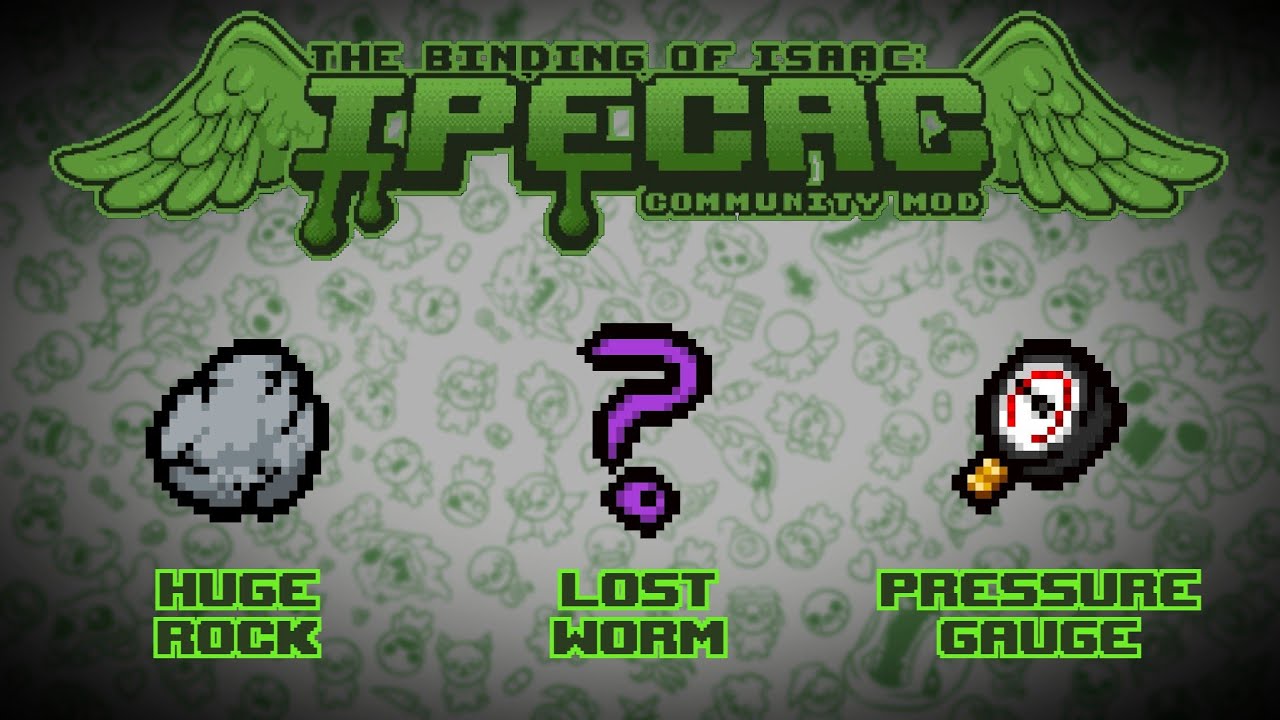 The Binding of Isaac: IPECAC Community Mod Trinket Guide - Huge Rock, Lost Worm, Pressure Gauge