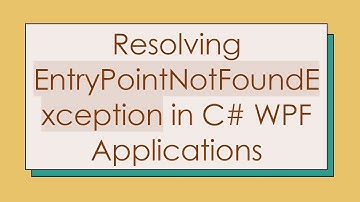 Resolving EntryPointNotFoundException in C# WPF Applications