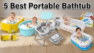 5 Best Portable Bathtub for Toddlers 2026 (Top Picks Ranked!)
