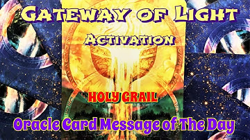 GATEWAY of LIGHT 🌟 Oracle Card for the Day: HOLY GRAIL 🌟 Short Visual Meditation