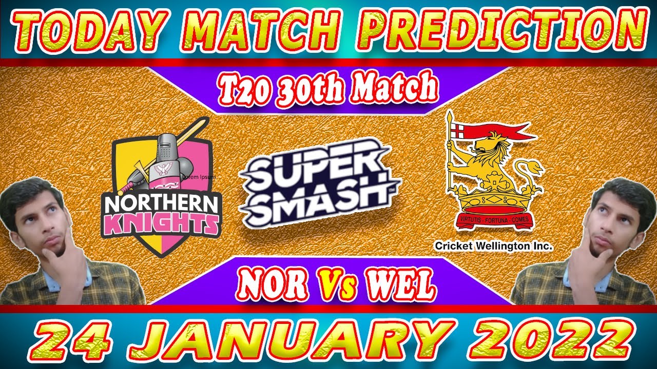 Super Smash 2022: 30th Match Prediction | Northern Districts Vs Wellington | Today Match Prediction
