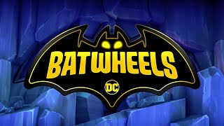 Batwheels "Opening Titles" Video