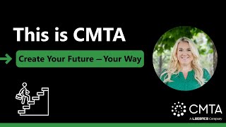 This is CMTA: Create Your Future — Your Way