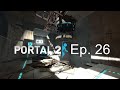 Portal 2 Ep. 26 The Itch