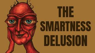 The Psychology of Stupid People Who Think They are Smart