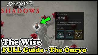 Assassin's Creed Shadows The Wise Location FULL Walkthrough Guide (The Onryo Shinbakufu)