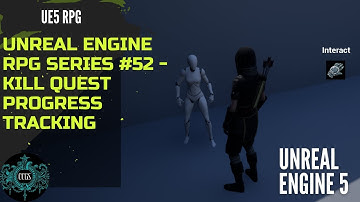 Unreal Engine RPG Series #52 - Tracking and Completing Kill Quests