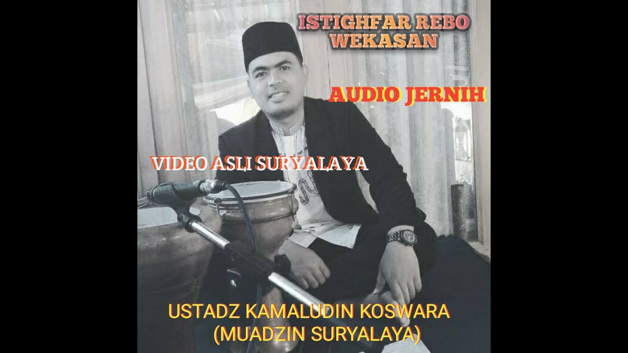 ISTIGHFAR REBO WEKASAN Latest Version of Ustadz Kamaludin (Clear Audio \u0026 Original Suryalaya Video)