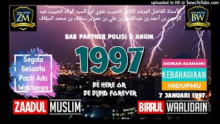 Zaadul Muslim,1997 Bab Partner polisi & Angin,Al-Mubarokah 7 Januari 1997