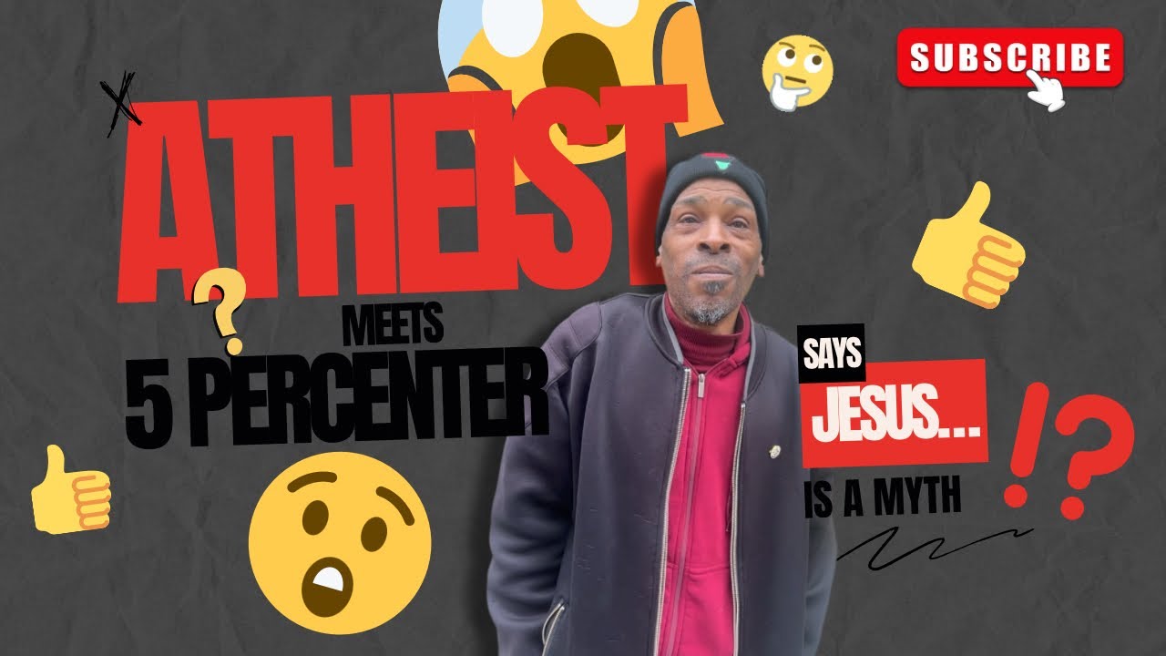 Atheist Meets 5 Percenter Says JESUS Is A MYTH YouTube atheist-meets-5-percenter-says-jesus-is-a-myth-youtube
