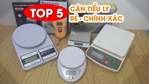 Top 5 cân tiểu ly điện tử, cân nhà bếp chính xác, bền đẹp, giá rẻ dưới 100k