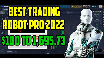 Best trading robot pro 2022 - $100 to $1,695 73 - 1000% profit per day - best binary option trading