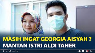 Remember Georgia Aisyah? Aldi Taher's Ex-Wife: Here's What She's Like Now