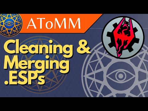 Cleaning & Merging .ESPs - Hannes (Beyond Skyrim) // AToMM October 2021