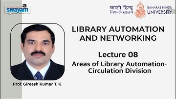 Lecture 08 : Areas of Library Automation-Circulation Division