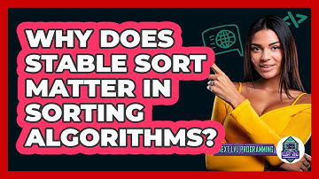Why Does Stable Sort Matter In Sorting Algorithms? - Next LVL Programming