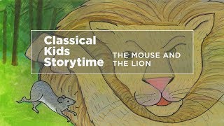 YourClassical Storytime: The Mouse and the Lion