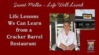 Life Lessons We Can Learn from a Cracker Barrel Restaurant #lifelessons
