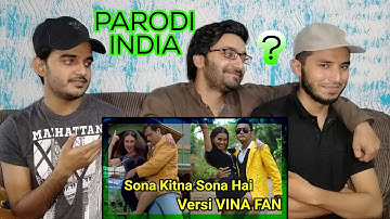 Reaction to SONA KITNA SONA HAI - VINA FAN Version || Parodi India Versi Indonesia