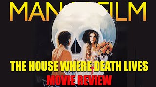 The House Where Death Lives | Movie Review | 1981 | Blu-Ray | Vinegar Syndrome | Delusion