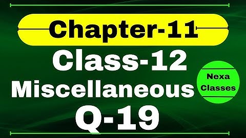Q19 Miscellaneous Exercise Chapter11 Class 12 Math || Class 12 Miscellaneous Exercise Chapter11  Q19