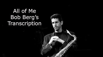 Learn from the Masters:  All of Me- Bob Berg
