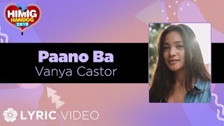 Paano Ba - Vanya Castor | Himig Handog 2019 (Lyrics) chords