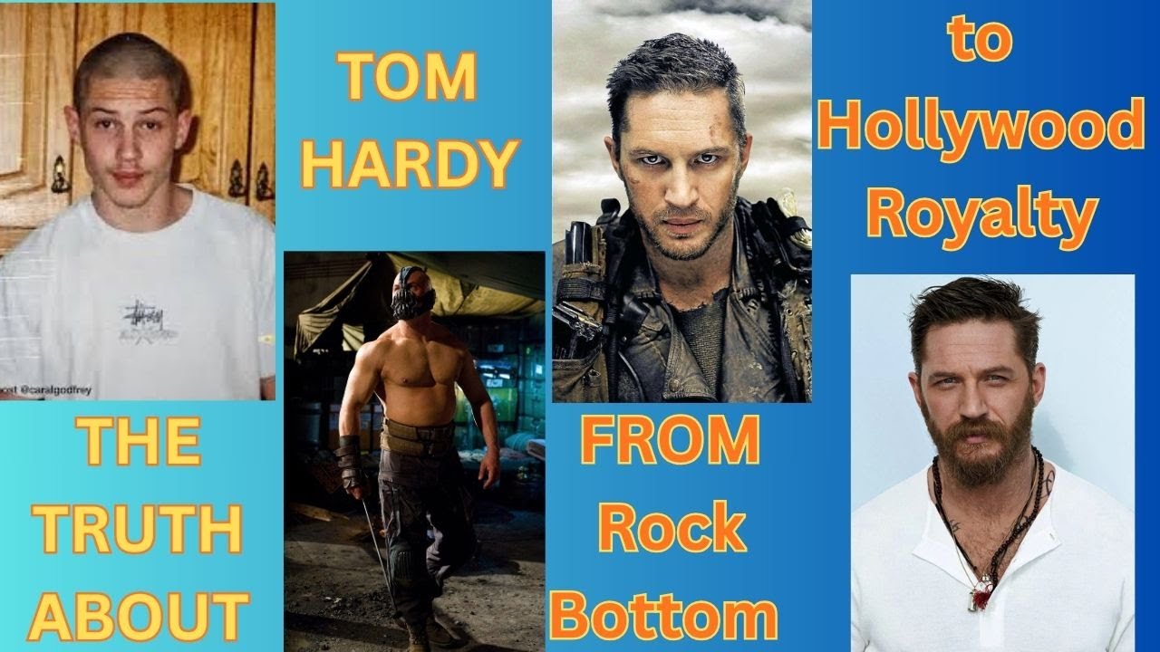 THE TRUTH ABOUT TOM HARDY