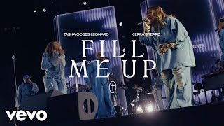 Tasha Cobbs Leonard - Fill Me Up (Live)   Kierra’s Prayer ft. Kierra Sheard ( Live Video)