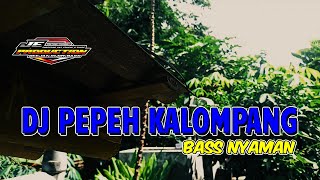 DJ Pepeh Kalompang Bass Nyaman Voc. Muzida