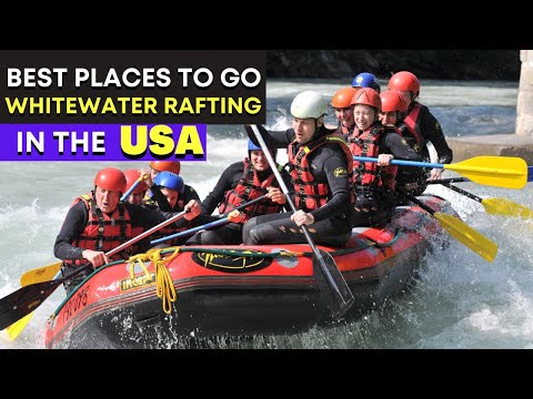 10 Best Places to Go Whitewater Rafting in the USA.