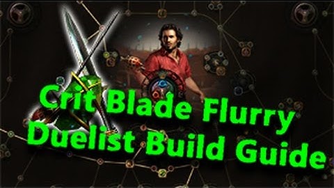 Path of Exile Crit Blade Flurry Duelist Build Guide (Patch 2.5.1)