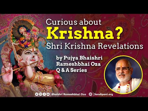 Curious about Krishna? | Shri Krishna Revelations by Pujya Bhaishri Rameshbhai Oza | Q&A