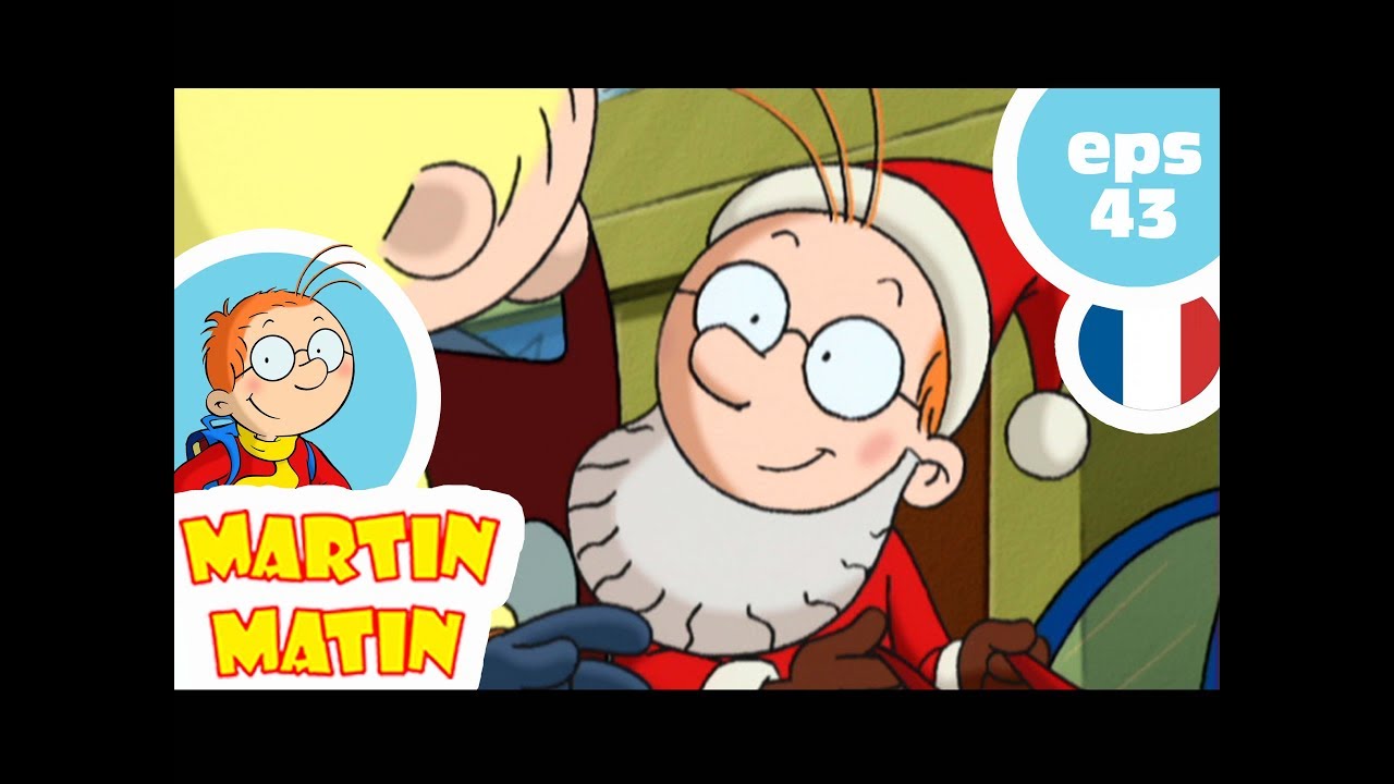 MARTIN MATIN - EP43 - Où es-tu Père Noël?