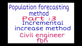 Famous Incremental increase method//population forecasting methods// Profile