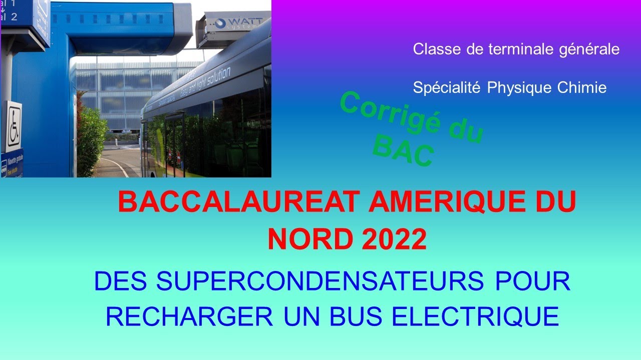 BACCALAURÉAT AMÉRIQUE DU NORD 2022DES SUPERCONDENSATEURS POUR RECHARGER