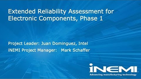 iNEMI Call for Participation: Extended Reliability Assessment for Electronics Components Project