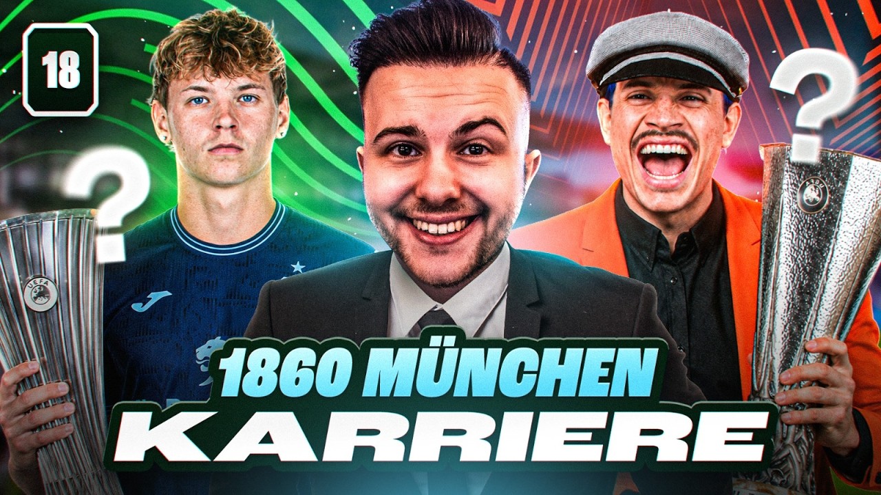 RAMMEL MASTERCLASS 🪄 EUROPA ⁉️ DAS XXL ENDE SAISON 6 🔥 EA FC 26 1860 München Karrieremodus #18