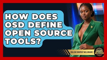 How Does OSD Define Open Source Tools? - College Dropout Millionaire