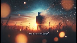 Fading But Forever