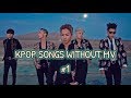 10 KPOP SONGS WITHOUT MV YOU NEED TO KNOW #1