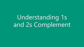 Computer Architecture: 1s and 2s Complement