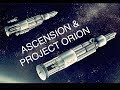 Ascension & Project Orion