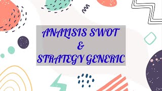 Analisis SWOT dan Stretegik Generik PT Indofood Sukses Makmur Analisis SWOT dan Stretegik Generik PT Indofood Sukses Makmur