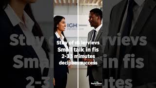 2-3 Minutes That Make or Break Interviews π€ #InterviewTips #SmallTalk