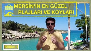 Mersin‘de Denize Girilecek Yerler/Kızkalesi,Narlıkuyu, Akyar-Kızlar Hamamı,Yapraklı Koy,Susanoğlu