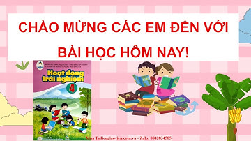 Giáo án powerpoint Tuần 4 | GA điện tử Hoạt động trải nghiệm 4 Cánh diều